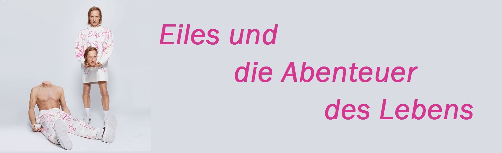 Eiles und die Abenteuer des Lebens